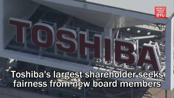 Toshiba's largest shareholder seeks fairness from new board members