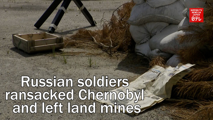 Russian soldiers ransacked Chernobyl and left land mines