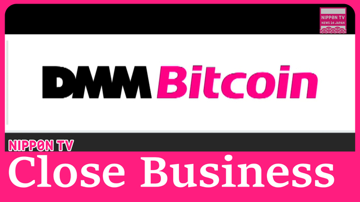 Japan crypto exchange DMM Bitcoin to go out of business